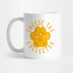 Cheese tax collector Mug